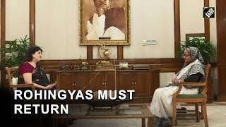 Rohingyas must return, India can play a big role: Bangladesh PM Sheikh Hasina