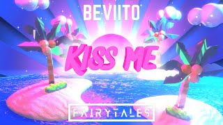 Beviito \u0026 Fairytales - Kiss Me [Official Music Video]