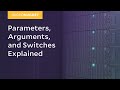 MicroNugget: What are Parameters, Arguments, and Switches?