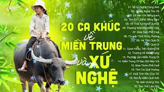 20 Ca Khúc Về Miền Trung Và Xứ Nghệ Hay Để Đời - Về Xứ Nghệ Cùng Anh, Lỡ Hẹn Với Dòng Lam