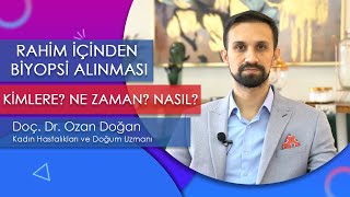 Rahim İçinden Parça Alınması - Endometrial Biyopsi - Endometrial Örnekleme - Terapotik Küretaj