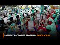 Garment factories reopen in Bangladesh | DD india