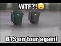 WTF BTS IS ON TOUR