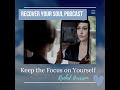 Recover Your Soul Podcast - Keep the Focus on Yourself