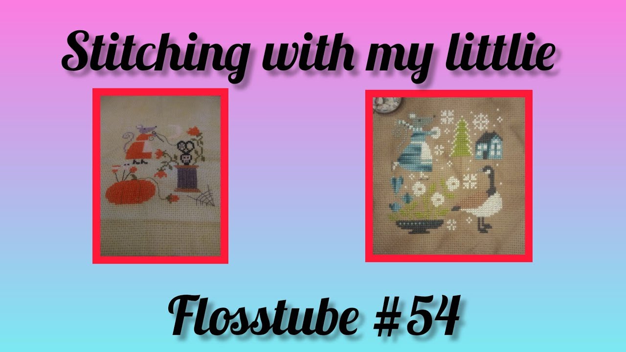 Flosstube 54 A Little Bit Of Everything For You Youtube