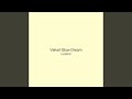 Velvet Glow Dream
