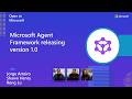Microsoft Agent Framework releasing version 1.0