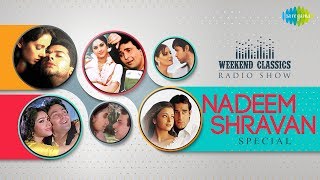 Weekend Classic | Nadeem Shravan Special | Kitni Bechain Hoke | Jab Se Tumko Dekha | Dekha Jo Tumko
