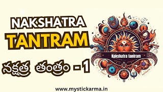 NAKSHATRA TANTRAM - 1 ( TELUGU ) @mystickarma999