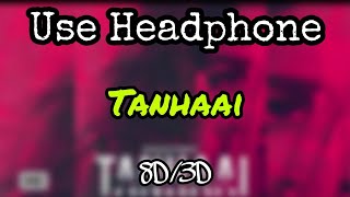 Tanhaai 8d Audio | Tulsi Kumar | 8d Song | 3d Song | 3d Audio | Sachet Parampara