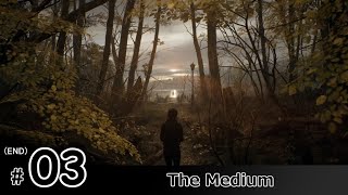 The Medium #3