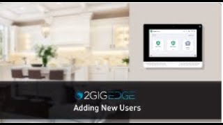 2GIG EDGE: Adding New Users
