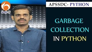 Garbage Collection | Python Training Program | APSSDC | MANA TV