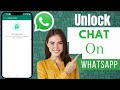 How To Unlock WhatsApp Chat Lock (Quick And Easy)
