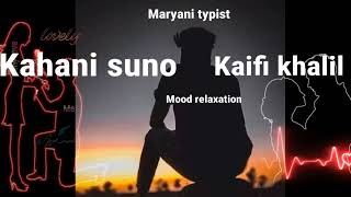 Kaifi Khalil - Kahani Suno 2.0 || Most Viral Song || Maryani Typist
