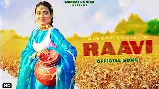 Raavi | Nimrat Khaira , Nimrat Khaira New Song , Nimmo