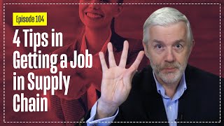 4 Tips in Getting Jobs in Supply Chain - Supply Chain and Logistics Careers
