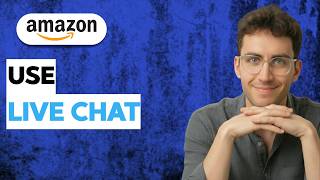 How to Use Amazon Live Chat [2026 Full Guide]