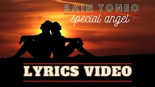 Sain Toneo - Special Angel (Lyrics video)