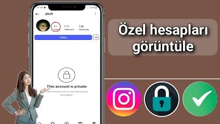 Gizli Instagram Profili Nasıl Görüntülenir 2025 | Gizli Instagram Hesabı Nasıl Görüntülenir..