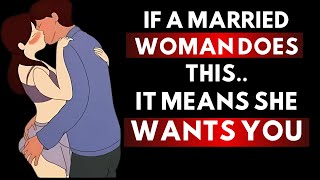 Signs a MARRIED woman is ATTRACTED to you | Stoicism