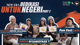 Puteri Indonesia: Dedikasi untuk Negeri (Part 2!!) - Cerita Sebenarnya di Balik Layar