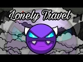 Geometry Dash [2.1] - ''Lonely Travel'' by FunnyGame (Demon)