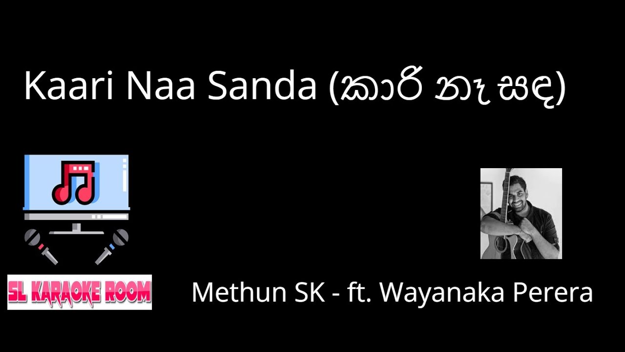 Kaari Naa Sanda Karoke | කාරි නෑ සද (Without Voice) - YouTube