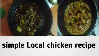 Simple \u0026 easy local chicken curry resipe...সহজতে কম মছলা ব্যৱহাৰ কৰি বনাব পাৰিব।।।