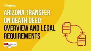 Arizona Transfer on Death Deed: Overview and Legal Requirements