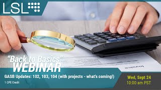 Back to Basics | GASB Updates: 102, 103, 104 (with projects - what's coming!)