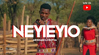 NEYIEYIO  - ARISHANI LOSOTUA (OFFICIAL VIDEO)