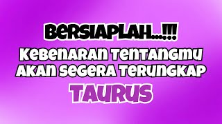 🖤TAURUS KEBENARAN TENTANGMU SEGERA TERUNGKAP‼️