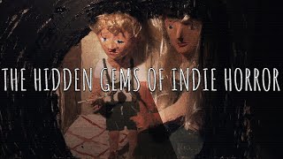 The Hidden Gems of Indie Horror Movies