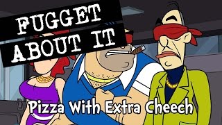 Pizza With Extra Cheech | Fugget About It | Adult Cartoon | Full Episode | TV Show