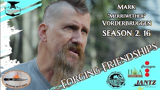 Forging Friendships S2E16 - Mark 