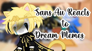 ✨Sans Au reacts to Dream Memes + Bonus✨ [lazy] ( new outro ) [ link on comments ]