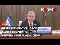 Uzbek President Calls for Closer Cooperation Between Central Asia, China