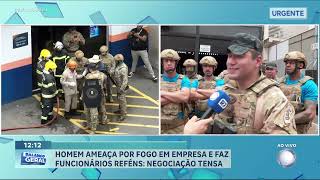 Homem ameaça por fogo em empresa e faz funcionários reféns | BALANÇO GERAL