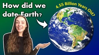 Earth’s Age- How We Know Earth is 4.55 Billion Years Old | GEO GIRL