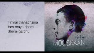 Sajjan Raj Vaidya - Mooskaan Official Lyrical Video