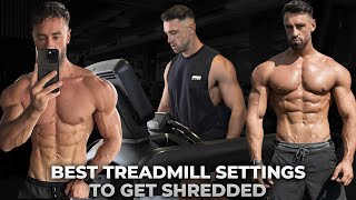 Get SHREDDED on the TREADMILL - Best Settings for FAST Results