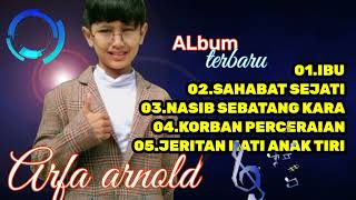 ALBUM TERBARU 2022 | ARFA ARNOLD #laguviral