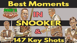 147 Key Shots & Best Moments In Snooker - ( 1982-2020 ) - Part 2 [Snooker Lounge]
