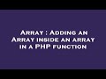 Array : Adding an Array inside an array in a PHP function