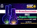 N-BromoSuccinimide (NBS) in Organic Chemistry | Concept Booster | Jee Main | Advanced | NEET | AIIMS