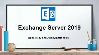 Send emails using SMTP relay in Exchange Server | Open relay and Anonymous relay in Exchange Server