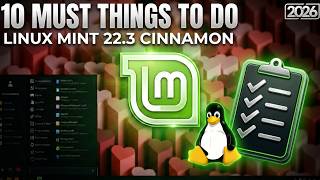 10 Things to Do Right After Installing Linux Mint 22.3 Cinnamon Zena (2026 Guide)