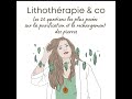 183 les 20 questions les plus posées sur la purification et le rechargement des pierres