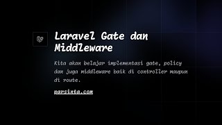 Belajar Laravel 11 / 22 Laravel Gate dan Middleware